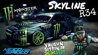 Need for speed 2015- Nissan Skyline R34 - Monster ( Vaughn jr.)
