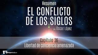 RESUMEN C.S - CAPÍTULO 36. Libertad de conciencia amenazada