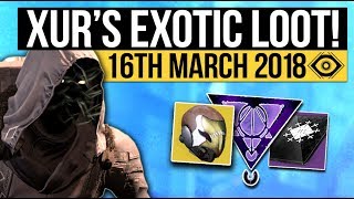 Destiny 2 | XUR LOCATION & EXOTICS! - Exotic Weapon, Armor Inventory & Fated Engram! (16th March)