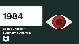 1984  | Book 1 | Chapter 1 Summary & Analysis |  George Orwell