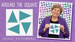 Make an "Around The Square" Quilt with Jenny Doan of Missouri Star (Video Tutorial)
