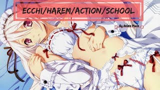 top 10 Ecchi/Harem/Action/School Anime