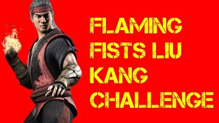 FLAMING FISTS LIU KANG CHALLENGE'I BİTİRDİM | GÜÇLÜ ÇAR | MORTAL KOMBAT X