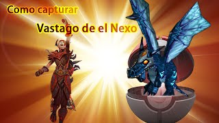 Como capturar al Vastago de el Nexo