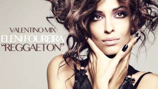 Ελένη Φουρέϊρα - Reggaeton - Valentino Mix | Eleni Foureira - Reggaeton - Valentino Mix