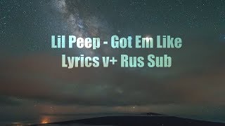 Lil Реер - Got Em Like [Lyrics] + [Rus Sub]