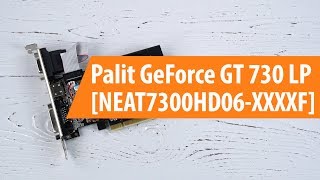 Распаковка Palit GeForce GT 730 LP / Unboxing Palit GeForce GT 730 LP