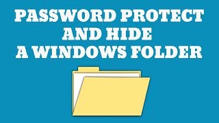How to Password Protect (and Hide) a Windows Folder