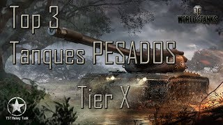 Top 3 mejores Tanques PESADOS tier 10 en World of Tanks