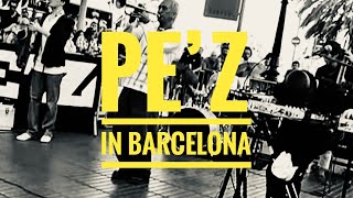 ACTUACIÓN COMPLETA DEL GRUPO PE'Z EN LAS RAMBLAS DE BARCELONA