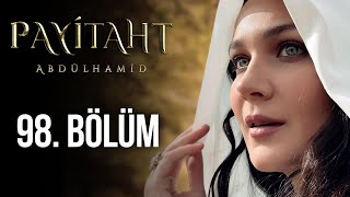 Payitaht Abdülhamid 98. Bölüm