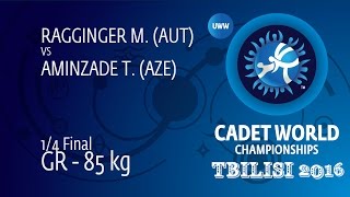 1/4 GR - 85 kg: M. RAGGINGER (AUT) df. T. AMINZADE (AZE), 3-2