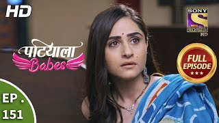 Patiala Babes - Ep 151 - Full Episode - 25th June, 2019
