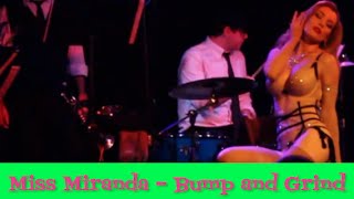 Miss Miranda - Bump and Grind at the El Cid