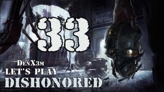#33 Dishonored (Финал) Прохождение от DenX3m