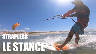 Tuto Kitesurf Strapless - Le Stance - One Launch Kiteboarding
