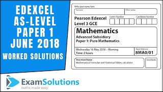 Edexcel AS June 2018 Paper 1 Pure Mathematics | ExamSolutions