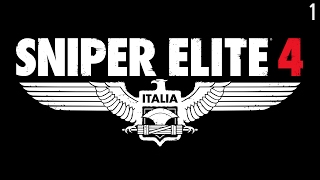 Sniper Elite 4 - Part 1 - Sniper No Sniping!