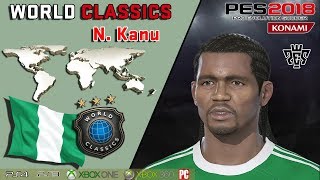 N. KANU  (World Classics) PES 2018