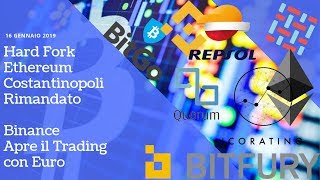 Hard Fork Ethereum Costantinopoli Rimandato | Binance Apre il Trading con Euro | TG Crypto