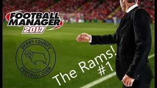 Football Manager 2017 - Derby County New Season - My Tactic (ep 1)