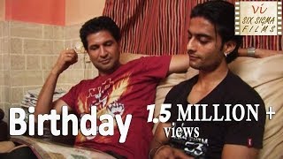 Birthday  | Gay Short Film From India  | 1.5 Million+ Views  | Six Sigma Films