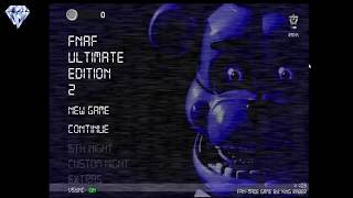 FnaF Ultimate Edition 2 - Новая Часть Игры