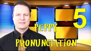 Peppy English Pronunciation Lesson 5 - Learn English with Steve Ford