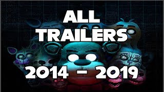All FNaF Trailers 2019 - FNaF 1 to FNaF VR