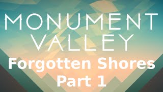 Monument Valley: Forgotten Shores Walkthrough - Part 1