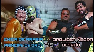 Chica de Arabia y Príncipe de Oro VS Orquídea Negra y Desafío @MascarasyCabelleras 16/7/19 Metapatio