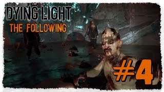 Dying Light: The Following #4 Нападение на гнездо прыгунов