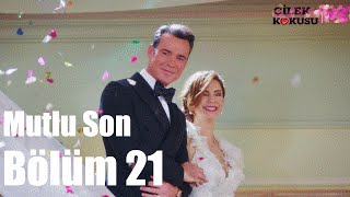 Çilek Kokusu 21. Bölüm - Mutlu Son