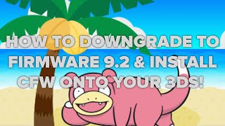 HOW TO DOWNGRADE AND ADD CFW ON YOUR 3DS!