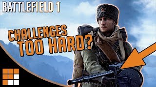 Battlefield 1 Russian DLC Weapon Challenges: Too Hard or Too Easy?