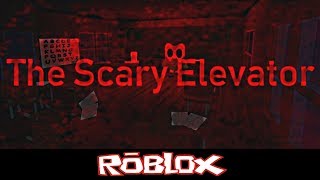 The Scary Elevator By LuaaaD [Roblox]