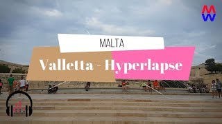 VALLETTA Hyperlapse - The Capital Of Malta