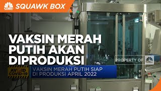 Vaksin Merah Putih akan Diproduksi pada 2022