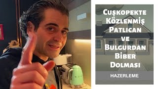 Evde Aşçılık: Cuşkopekte Közlenmiş Patlıcan ve Bulgurdan Biber Dolması
