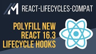Polyfill React 16.3 New Lifecycle Hooks