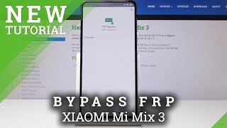 How to Unlock FRP in XIAOMI Mi Mix 3 - Bypass Google Verification in XIOAMI