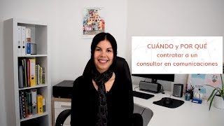 Cuándo y por qué contratar a un consultor en comunicaciones