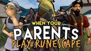 When your parents play Runescape