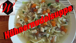 Hühnernudelsuppe einfach und lecker // 4K Video //