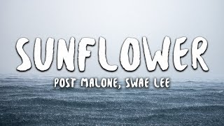 Post Malone, Swae Lee - Sunflower (Lyrics) (Spider-Man: Into the Spider-Verse)