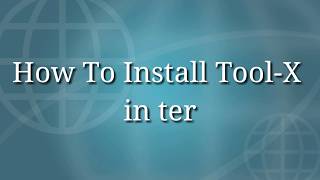 How to install Tool-X on termux