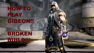 How to Gideon/ Best Broken Build V42
