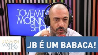 TRETA! Fogaça dispara: "JB é um babaca!"