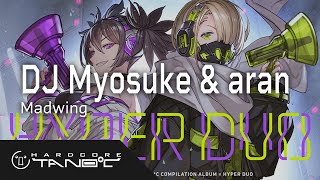DJ Myosuke & aran - Madwing