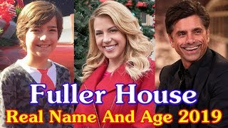 Fuller House Real Name And Age 2019